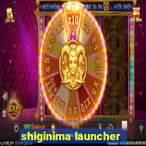 shiginima launcher